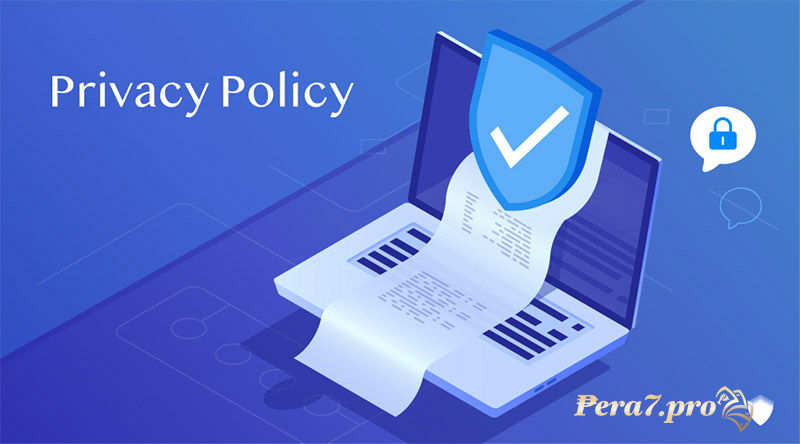 Why is it necessary to have a privacy policy at Pera7